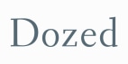 Dozed