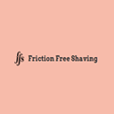 Friction Free Shaving