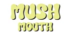 Mush Mouth