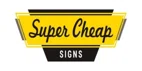 Super Cheap Signs