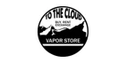 To The Cloud Vapor Store